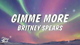 Britney Spears - Gimme More Lyrics