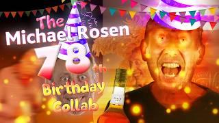 The Michael Rosen 78th Birthday Collab