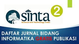 Gratis Publikasi Jurnal Sinta 2 bidang Informatika atau ilmu komputer 2021