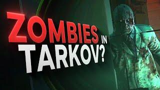 ZOMBIES in TARKOV? - Escape from Tarkov