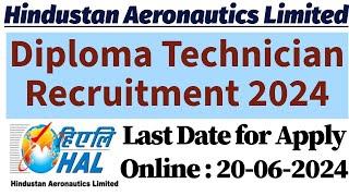HAL Recruitment 2024. HAL Diploma Technician Vacancies Online Form. HAL Latest Jobs For Diploma.