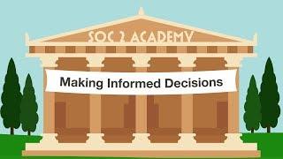 SOC 2 Academy Making Informed Decisions