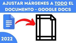 AJUSTAR MÁRGENES A TODO EL DOCUMENTO - GOOGLE DOCS 2022