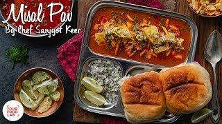 Misal Pav Recipe  मिसल पाव  Chef Sanjyot Keer