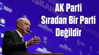 AK Parti Sıradan Bir Parti Değildir