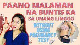 MGA SINTOMAS NG ISANG BUNTIS SA UNANG LINGGO WITHOUT USING PREGNANCY TEST Mom Jacq