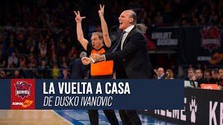 La vuelta a casa de Dusko Ivanovic