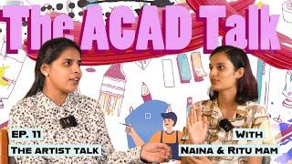 The ACAD Talk - Episode 11 I The Artist Talk