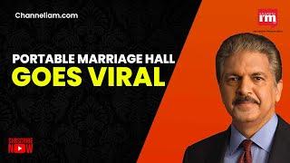 Anand Mahindras tweet about portable marriage hall goes viral