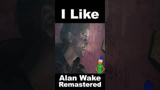 I Like Alan Wake Remastered