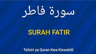 SURAH FATIR Tafsiri ya Quran Kwa Kiswahili