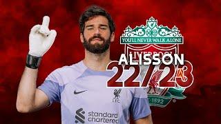 Alisson BEST saves of the season • 202223 Season • Save Compilation