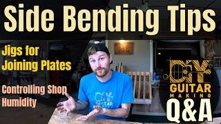 Q&A  Side Bending Tips Joining Bookmatched Pairs Controlling Shop Humidity and More