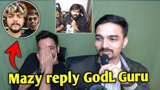 Mazy reply to GodL Guru on ghatak matter