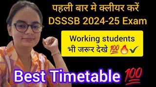 Best  timetable  to crack DSSSB PRT TGT PGT 2024-25 Exams in 1st attempt#dsssb  #motivationalvideo