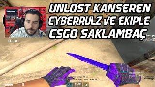 UNLOST CYBERRULZ KANSEREN VE EKİPLE CS GO SAKLAMBAÇ OYNUYOR 11.02.2018