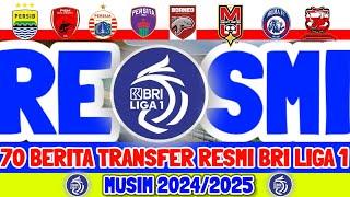 RESMI  70 BERITA TRANSFER RESMI BRI LIGA 1 MUSIM 202425 - PERSIB - PSM - PERSIJA - PERSITA - AREMA