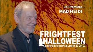 FrightFest Halloween 20022 - MAD HEIDI - David Schofield