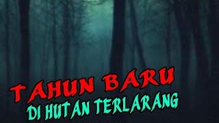 TAHUN BARU DI HUTAN TERLARANG