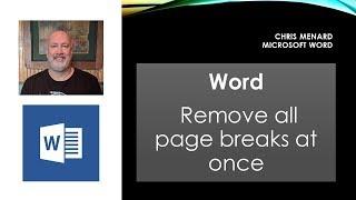 Word - Remove all page breaks at one time by Chris Menard