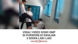 Viral Video Siswi SMP di Purworejo Dihajar 3 Siswa Laki laki