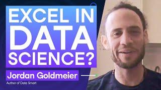 Is Excel Still Relevant in Data Science? with Jordan Goldmeier Author of Data Smart