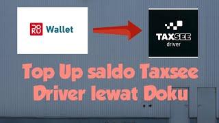 Cara Top Up Saldo Taxsee Driver lewat aplikasi DOKU