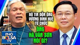 Rộ tin đồn ông Vương Đình Huệ từ chức ông Hà Văn Sơn phân tích ra sao?