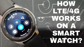 What is LTE4G connectivity in a Smartwatch? How to setup LTE in Samsung Galaxy Watch?