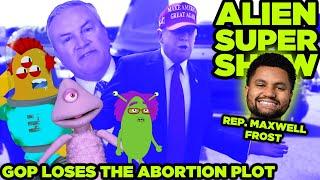 GOP FAILS TO ABORT THEIR ABORTION PLATFORM  Guest Congressman Maxwell Frost D-FL