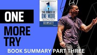 THE POWER OF ONE MORE by Ed Mylett  Part 3 One More Try