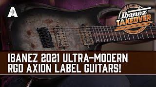 Did The Captain Just Try to Djent?? - NEW Ibanez RGD Axion Label Guitars