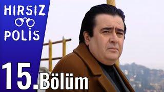 Hırsız Polis 15.Bölüm