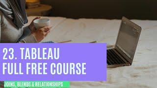 23. Joins Blends and  relationships - Learn Tableau Data Science for FREE - techtablet