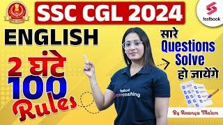 SSC CGL 2024 English  2 घंटे 100 Rules  अब सारे Questions Solve हो जायेंगे  By Ananya Mam