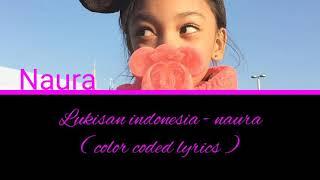 Lukisan Indonesia - naura color coded lyrics