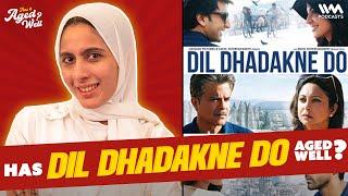 Dil Dhadakne Do  Has It Aged Well? ft. Mariyam Hussain