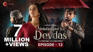 Abdullahpur Ka Devdas  Episode 12  Bilal Abbas Khan Sarah Khan Raza Talish