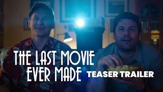 The Last Movie Ever Made  Teaser Trailer  Out Now on Prime Video + Apple TV