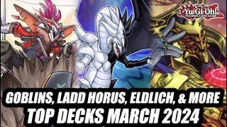 Goblins Ladd Horus Eldlich & More Yu-Gi-Oh Top Decks March 2024