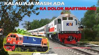 KA DOLOK MARTIMBANG Kalau aja masih ada  #TrainzStory