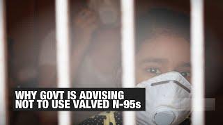 Valved N-95 mask Why Indian government is advising against its use  Economic Times