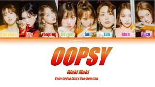 Weki Meki 위키미키 - OOPSY Color Coded Lyrics HanRomEng