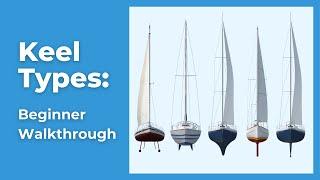 Sailboat Keel Types 10 Most Common Keels Explained