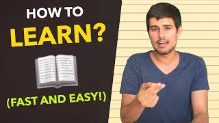 How to Learn Anything Easily and Fast  By Dhruv Rathee