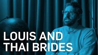 Louis Theroux & The Thai Brides - Louis Most Memorable Moments - BBC Brit