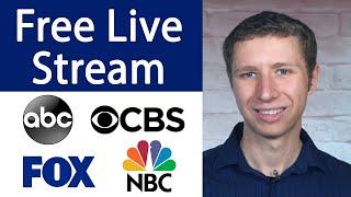 How To Live Stream ABC NBC CBS and Fox for Free