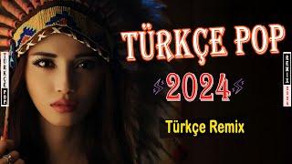 Türkçe Pop Remix Şarkılar 2024  Bu Ayın En Çok Dinlenen Yeni Çıkan Şarkıları️ ️