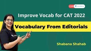 Vocabulary from Editorials  Improve Vocab for CAT 2022  Shabana Shahab  Unacademy CAT