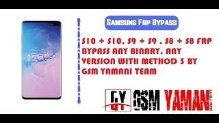 SAMSUNG S10 + S10 S9+ S9 S8+ S8 FRP BYPASS ANY BINARY U1 - U9 WITH METHOD 3 SMART SWITCH